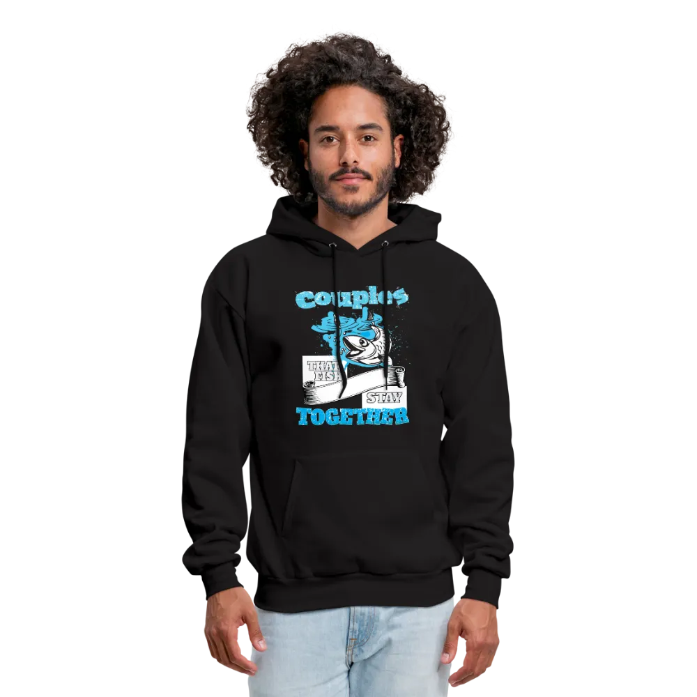 Couples That Fish Stay Together Men's Hoodie