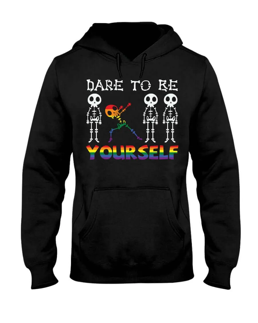 Dare To Be Yourself | LGBT  Merch | Gay Pride Unisex Hoodie