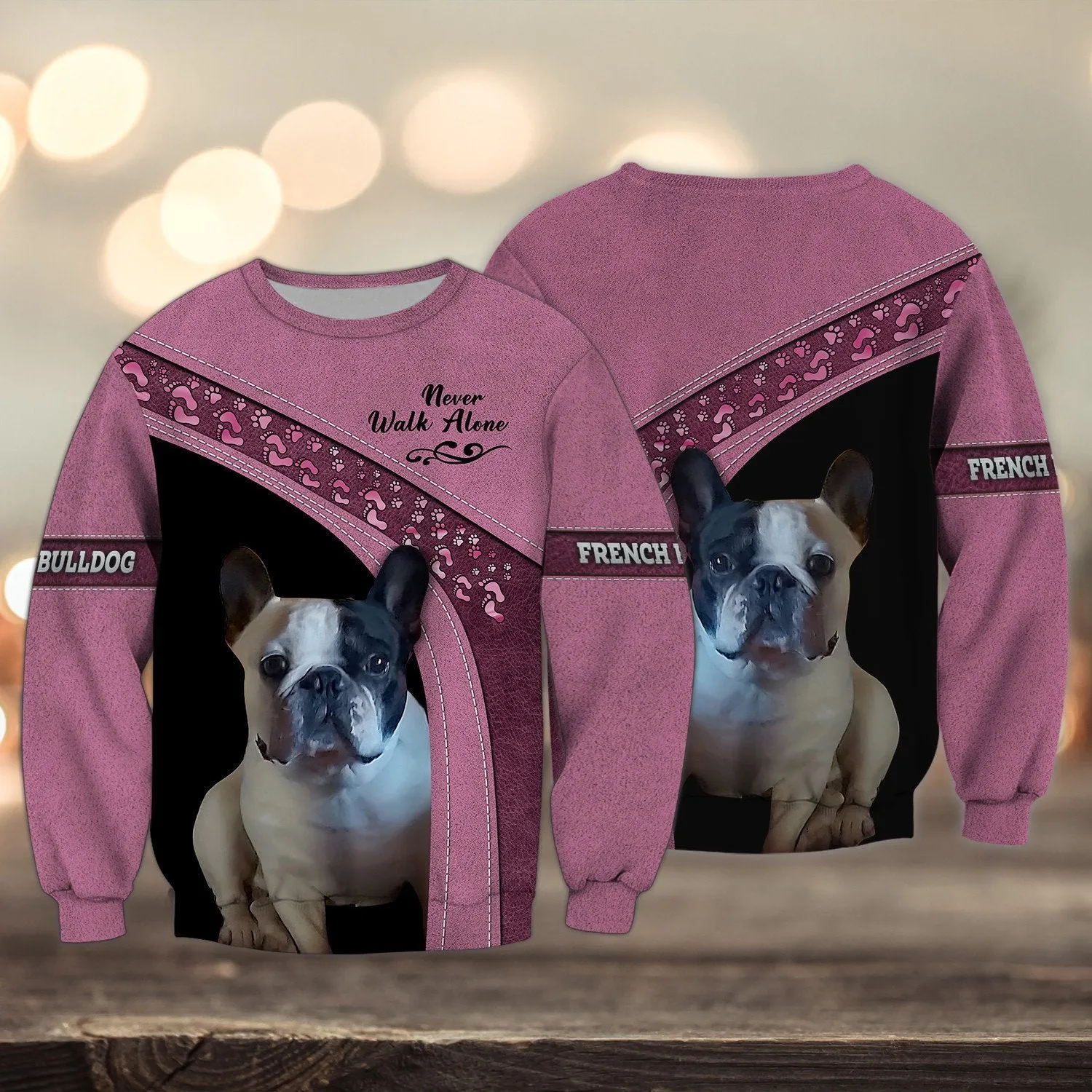 French Bulldog Love Pink Never Walk Alone 3D Full Print Shirts, Sweatshirt for French Bulldog Lovers