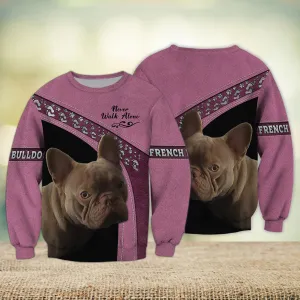 French Bulldog Love Pink Never Walk Alone 3D Full Print Shirts, Sweatshirt for French Bulldog Lovers