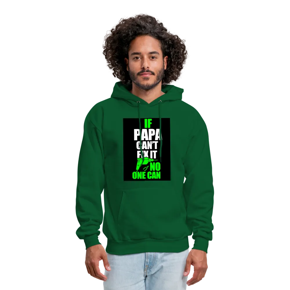 If Papa Can't Fix It No One Can Men's Hoodie