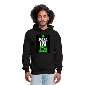 If Papa Can't Fix It No One Can Men's Hoodie