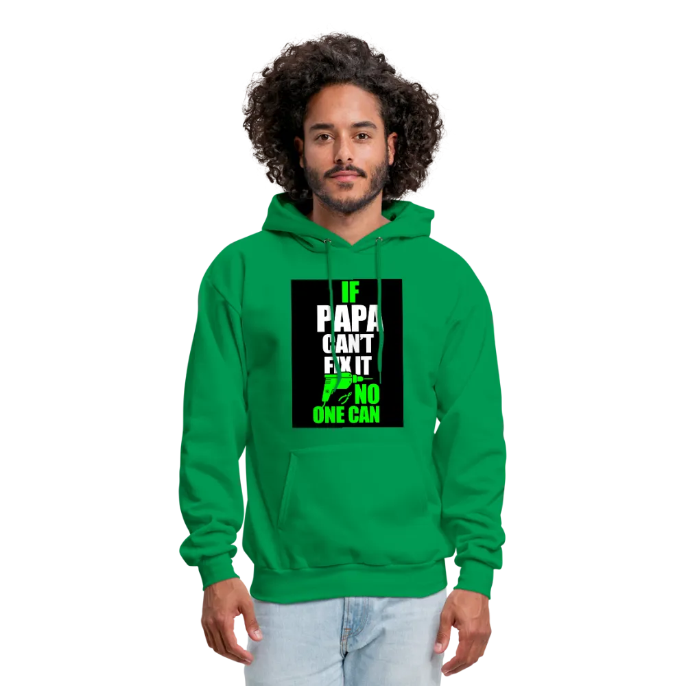 If Papa Can't Fix It No One Can Men's Hoodie