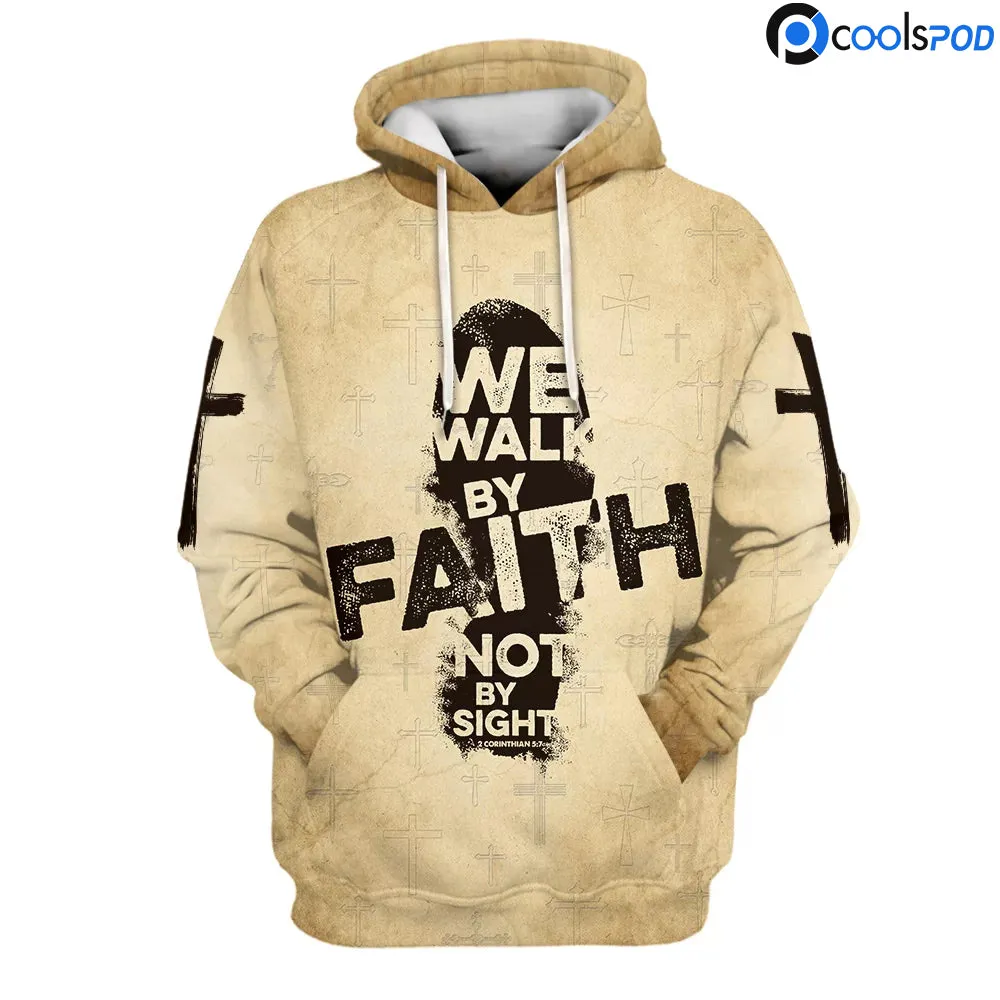 Religious Jesus Hoodie 3D, We Walk By Faith Not By Sight Full Print God Hoodie For Men Women