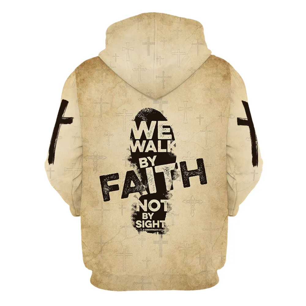 Religious Jesus Hoodie 3D, We Walk By Faith Not By Sight Full Print God Hoodie For Men Women