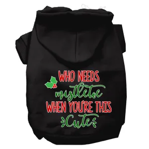 Who Needs Mistletoe Screen Print Dog Hoodie Black L